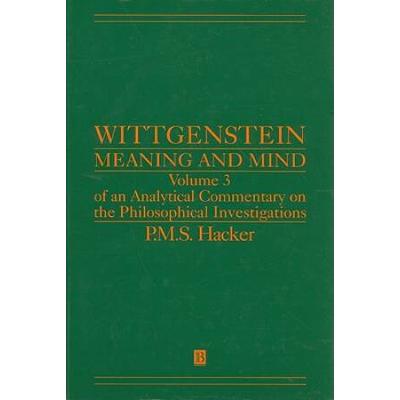 Wittgenstein: Meaning And Mind: Meaning And Mind, Volume 3 Of An Analytical Commentary On The Philosophical Investigations, Part I: Essays (Pt. Ii)