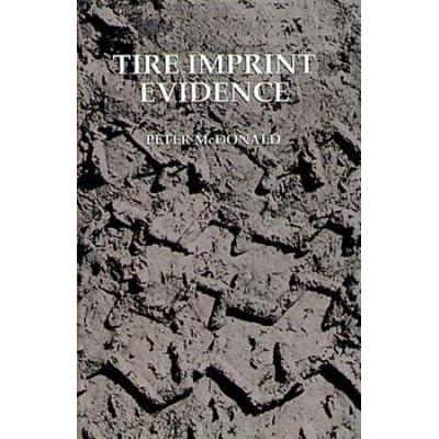 Tire Imprint Evidence (Practical Aspects of Criminal and Forensic Investigations)