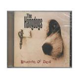 The Hangdogs include: Automatic Slim (acoustic guitar electric guitar pedal steel guitar baritone guitar mandolin); Kevin Karg (guitar piano bass background vocals); Kevin Hangdog (vocals drums percussion); Matthew Banger Grimm (vocals electric guitar...