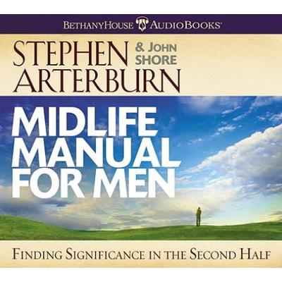 Midlife Manual for Men: Finding Significance in th...