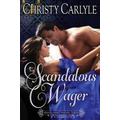 Scandalous Wager: A Whitechapel Wagers Novella (Volume 1)