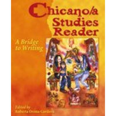 Chicano/a Studies Reader: A Bridge to Writing