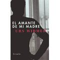 El amante de mi madre / My Mother's Lover (Libros del Tiempo) (Spanish Edition)