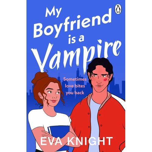 My Boyfriend is a Vampire – Eva Knight