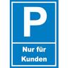 Kunden Parkplatz Schild Nur für Kunden A5 Rückseite selbstklebend