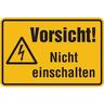 Warnschild, Vorsicht! Nicht einschalten - 300x200x1.5 mm Kunststoff