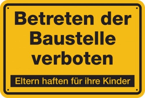 Baustellenschild, Betreten der Baustelle verboten, Eltern haften - gelb/schwarz - 400x300x0.6 mm Aluminium geprägt Image