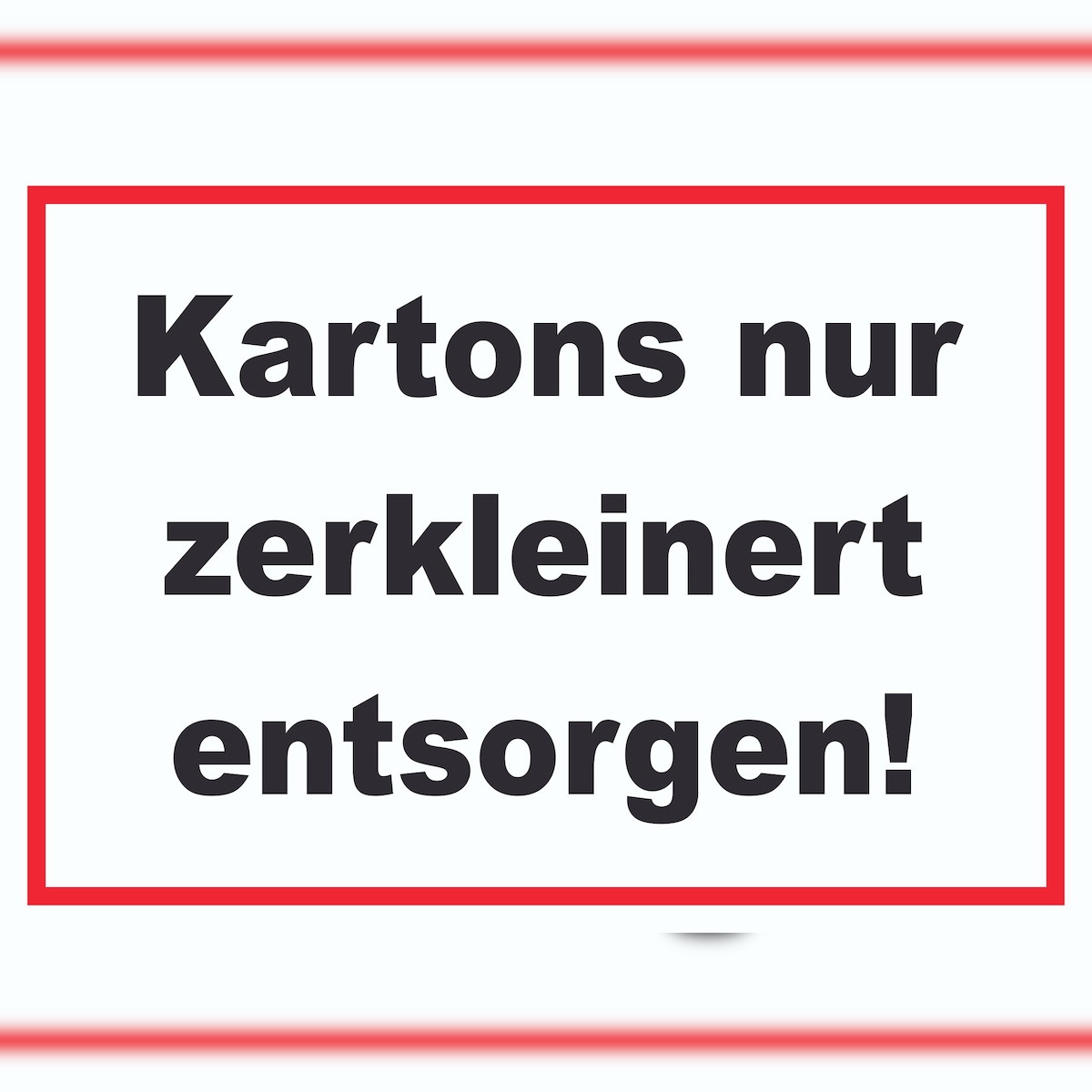 Kartons nur zerkleinert entsorgen Schild A6 Rückseite selbstklebend Image