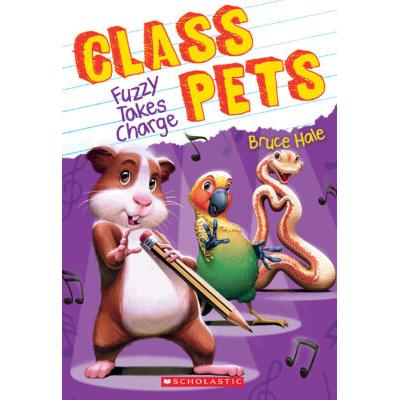Class Pets #2: Fuzzy Takes Charge (paperback) - by Bruce Hale