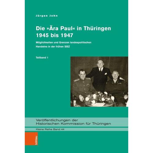 Die Ära Paul in Thüringen (1945-1947) - Jürgen John