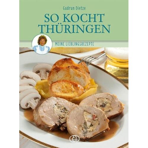 So kocht Thüringen - Gudrun Dietze