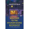 Welcome to the Hyunam-dong Bookshop - Hwang Bo-reum