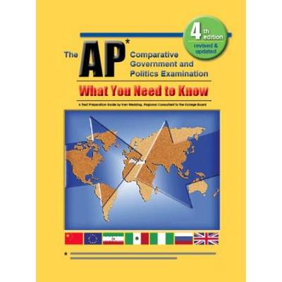 The AP Comparative Government and Politics Examination What You Need to Know th edition