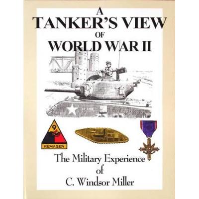 A Tankers View of World War II The Military Experi...