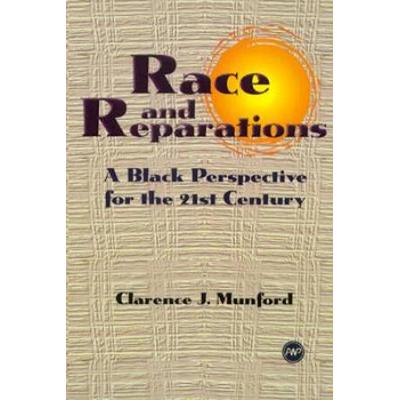 Race and Reparations A Black Perspective for the TwentyFirst Century
