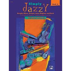 Simply Jazzy Boogie Blues Gospel Jazz Ragtime and Rock Bk Original Late Elementary to Early Intermediate Piano Solos