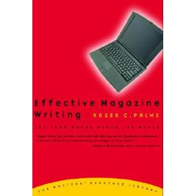 Effective Magazine Writing Let Your Words Reach the World
