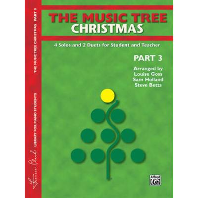 The Music Tree Christmas: Part 3 -- 4 Solos and 2 Duets for Student and Teacher