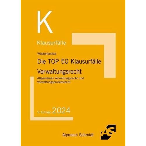 Die TOP 50 Klausurfälle Verwaltungsrecht – Horst Wüstenbecker