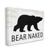 Stupell Industries Bear Naked Humorous Cabin Typography Silhouette Canvas Wall Art By Lettered & Lined Canvas | 30 H x 24 W x 1.5 D in | Wayfair