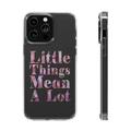 DistinctInk Clear Case for Apple iPhone 14 PRO (6.1 Screen) - Little Things Mean A lot