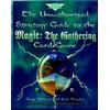 The Unauthorized Strategy Guide To The Magic The Gathering Card Game Secrets Of The Games Series