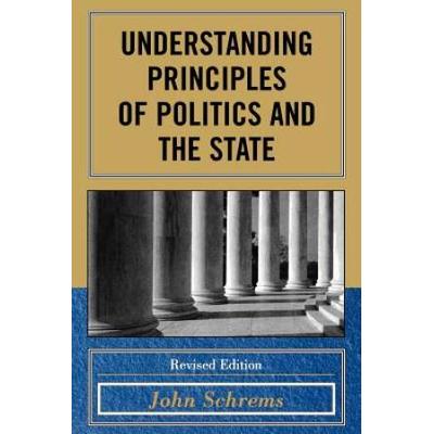 Understanding Principles Of Politics And The State...