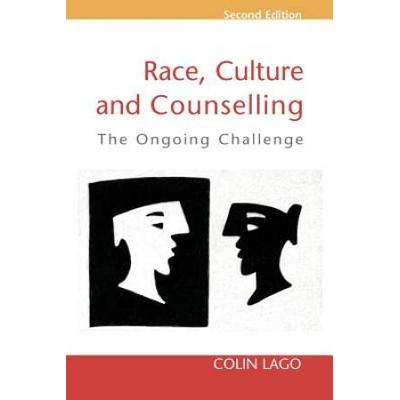 Race, Culture And Counselling: The Ongoing Challenge