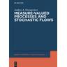 Measure-valued Processes and Stochastic Flows - Andrey A. Dorogovtsev
