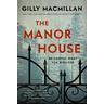 The Manor House Intl - Gilly Macmillan
