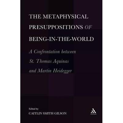 The Metaphysical Presuppositions Of Being-In-The-W...