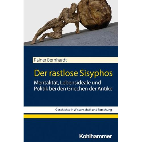 Der rastlose Sisyphos – Rainer Bernhardt