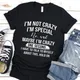 I'm Not Crazy I'm Special Printed T-Shirts Women Short Sleeve Funny Round Neck Tee Shirt Casual