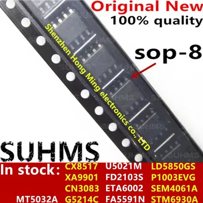 (5 stück) 100% neue CX8517 XA9901 CN3083 G5214C U5021M FD2103S ETA6002 5591 FA5591N MT5032A LD5850GS P1003EVG SEM4061A STM6930A sop8 Image