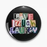 Live Laugh Laufey Soft Button Pin Funny Cute Badge Creative Fashion Gift Lapel Pin Jewelry Metal