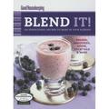 Pre-Owned Good Housekeeping Blend It! : 150 Sensational Recipes to Make in Your Blender - Frappes Smoothies Soups Pancakes Frozen Cocktails and More (Other) 9781588168078
