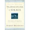 The Discipline Of Grace Study Guide: God's Role And Our Role In The Pursuit Of Holiness