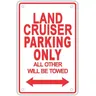 Land Cruiser Parking Only tutti gli altri saranno trainati con un segno di latta in metallo