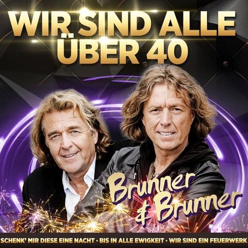 Jahrtausendhits-Wir Sind Alle Über 40 (CD, 2020) – Brunner & Brunner