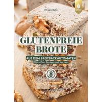 Glutenfreie Brote aus dem Brotbackautomaten - Mirjam Beile