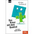 Das Kreuz mit dem Quadrat / Aus der Welt der Mathematik Bd.5 - Holger Dambeck