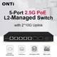 ONTi 5 Port L2 Web Managed 2.5Gps PoE with 2*10G SFP+ Switch and 5 or 8 Port L2 Web Managed 2.5Gps