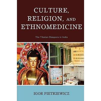 Culture, Religion, and Ethnomedicine: The Tibetan Diaspora in India