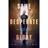 Some Desperate Glory - Emily Tesh
