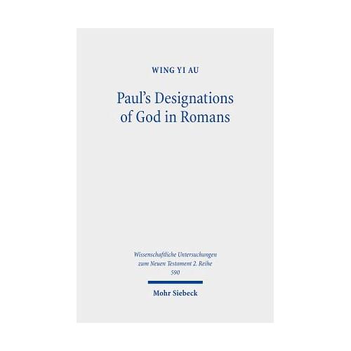 Paul’s Designations of God in Romans – Wing Yi Au