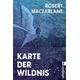 Karte der Wildnis - Robert Macfarlane