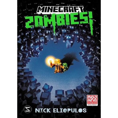 Minecraft. Zombies! / Minecraft Zombies Bd.1 - Nick Eliopulos