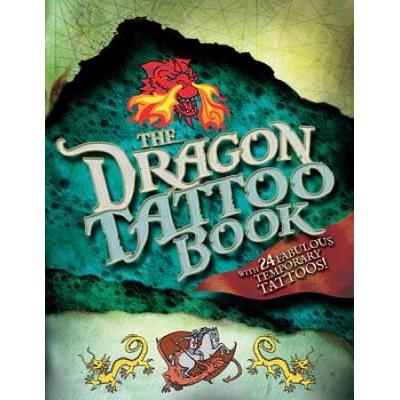 The Dragon Tattoo Book: With 24 Fabulous Temporary...