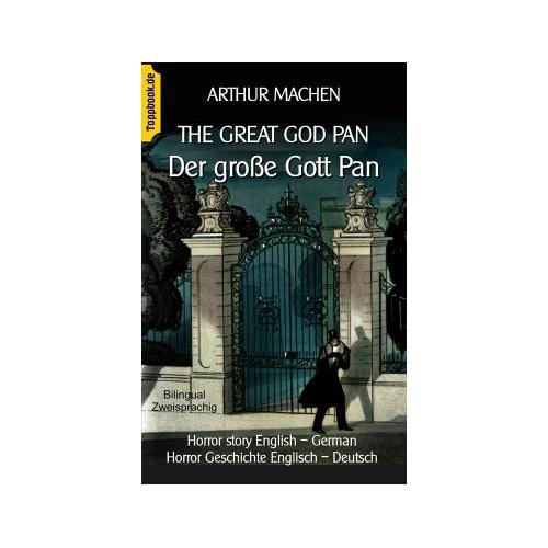 The great god Pan / Der große Gott Pan – Arthur Machen