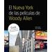 El Nueva York de las peliculas de Woody Allen The New York of Woody Allens Movies Guia De La Ciudad En Localizaciones A City Guide in Locations